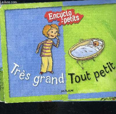 ENCYCLO-PETITS- TRES GRAND TOUT PETIT