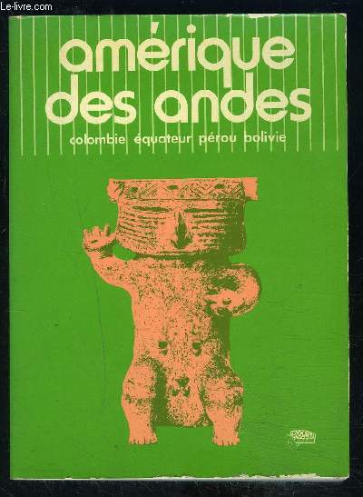 AMERIQUE DES ANDES- COLOMBIE- EQUATEUR- PEROU- BOLIVIE