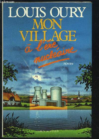 MON VILLAGE A L ERE NUCLEAIRE