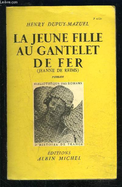 LA JEUNE FILLE AU GANTELET DE FER- JEANNE DE REIMS