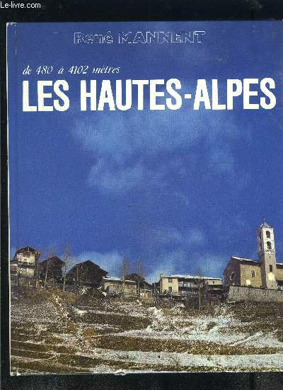 DE480 A 4102 METRES- LES HAUTES ALPES