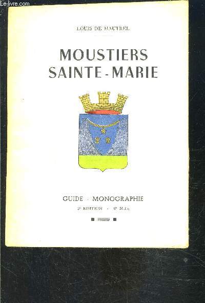 MOUSTIERS SAINTE MARIE- GUIDE MONOGRAPHIE