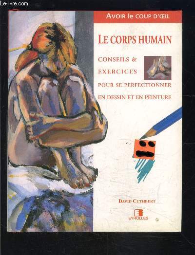 LE CORPS HUMAIN- AVOIR LE COUP D OEIL- CONSEILS ET EXERCICES