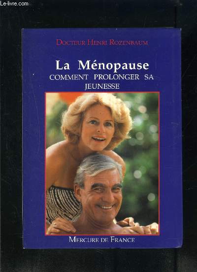 LA MENOPAUSE- COMMENT PROLONGER SA JEUNESSE