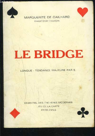 LE BRIDGE- LONGUE - TENDANCE MAJEURE PAR 5