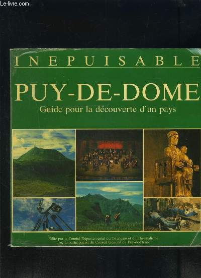 INEPUISABLE PUY DE DOME- GUIDE POUR LA DECOUVERTE D UN PAYS