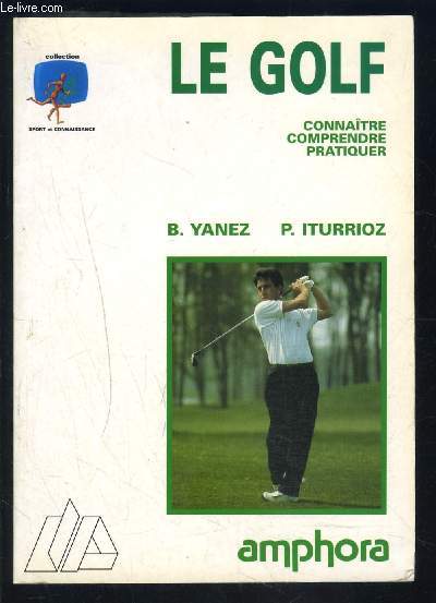 LE GOLF- Connatre- Comprendre- Pratiquer