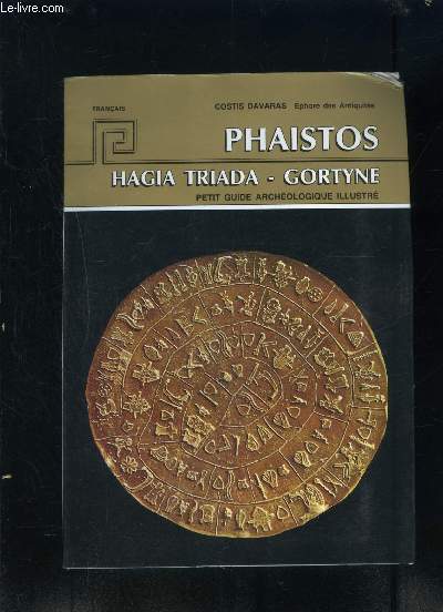 PHAISTOS- HAGIA TRADA- GORTYNE- PETIT GUIDE ARCHEOLOGIQUE ILLUSTRE