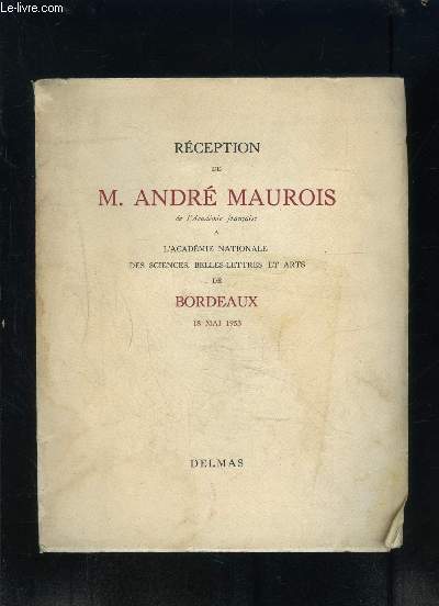 RECEPTION DE M. ANDRE MAUROIS- BORDEAUX- 18 MAI 1953