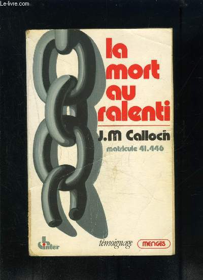 LA MORT AU RALENTI- MATRICULE 41.446
