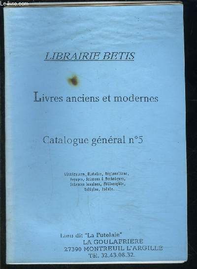 CATALOGUE GENERAL N5- LIBRAIRIE BETIS- LIVRES ANCIENS ET MODERNES