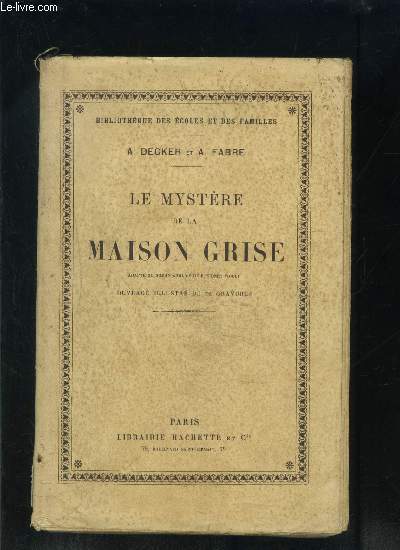 LE MYSTERE DE LA MAISON GRISE