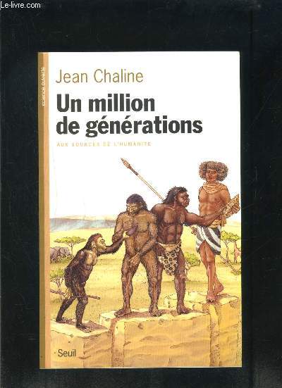 UN MILLION DE GENERATIONS- AUX SOURCES DE L HUMANITE