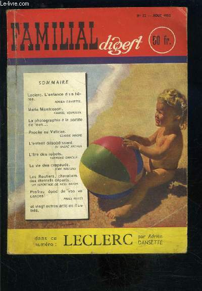 FAMILIAL DIGEST- N32- aout 1952- Leclerc, l'enfance d'un hros- Maria Montessori- La photographie  la porte de tous...- Procs au Vatican- L'enfant dsobissant- L're des robots- La vie des crapauds...