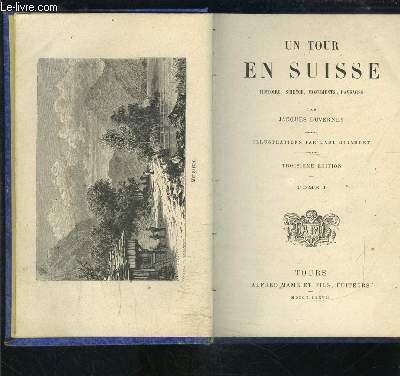 UN TOUR EN SUISSE- HISTOIRE SCIENCE MONUMENTS PAYSAGES- 2 TOMES EN 2 VOLUMES