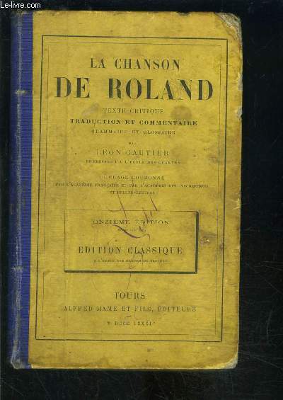 LA CHANSON DE ROLAND- TEXTE CRITIQUE TRADUCTION ET COMMENTAIRE- GRAMMAIRE ET GLOSSAIRE