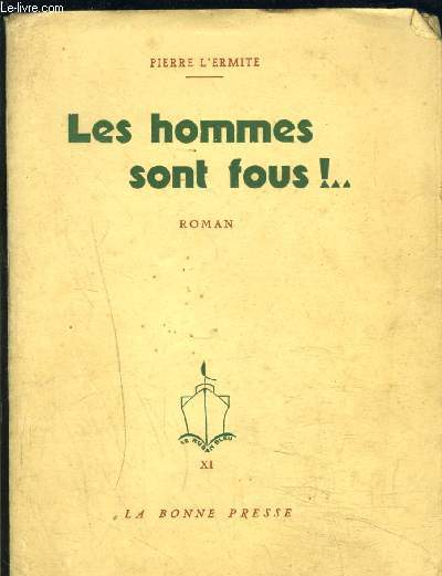 LES HOMMES SONT FOUS!...