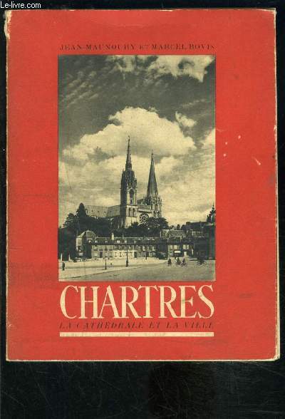 CHARTRES LA CATHEDRALE ET LA VILLE