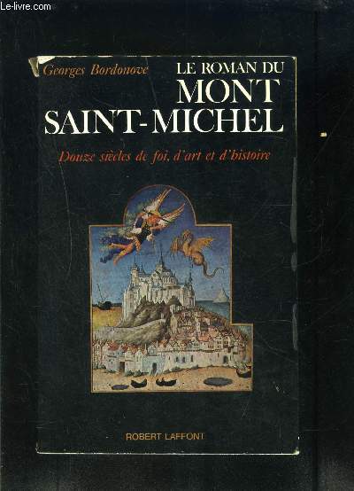 LE ROMAN DU MONT SAINT MICHEL- 12 SIECLES DE FOI, D ART ET D HISTOIRE