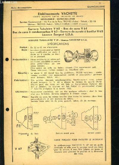 1 FICHE DOCUMENTAIRE: N71- QUINCAILLERIE- ETABLISSEMENTS VACHETTE- SERRURE TUBULAIRE V60- BEC DE CANE V61- BEC DE CANE A CONDAMNATION V63- SERRURE DE SURETE A BARILLET V65- LICENSE SARGENT U.S.A.