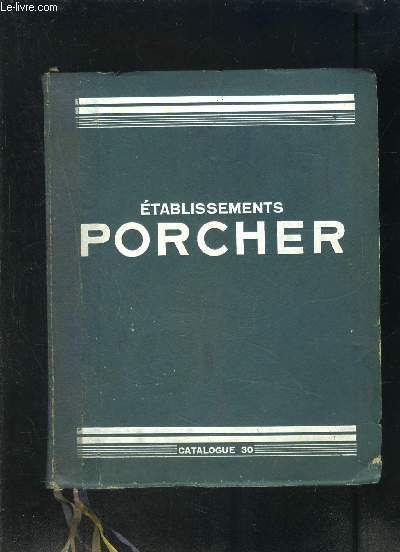 CATALOGUE 30 ETABLISSEMENTS PORCHER- APPAREILS SANITAIRES- SALLE DE BAINS- CABINETS DE TOILETTE- HYDROTHERAPIE