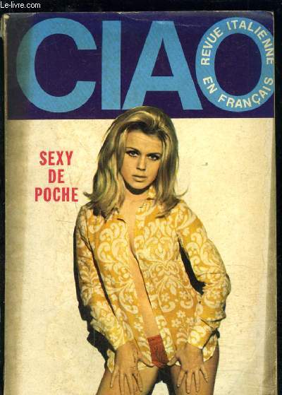 CIAO N6- REVUE ITALIENNE EN FRANCAIS- SEXY DE POCHE- POCTOBRE 1968- Fascinante et mystrieuse hindoue- Flash sur le cinma- esclaves d'amour- Ursula Andress- Peinture obscne...