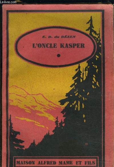 L ONCLE KASPER- SOUVENIRS D ALSACE LORRAINE