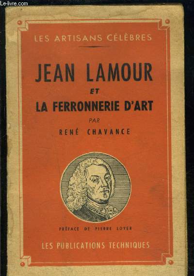 JEAN LAMOUR ET LA FERRONNERIE D ART