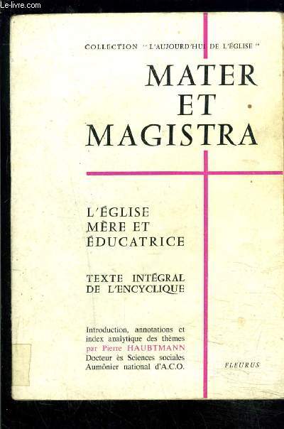MATER ET MAGISTRA- L EGLISE MERE ET EDUCATRICE- TEXTE INTEGRAL DE L ENCYCLIQUE