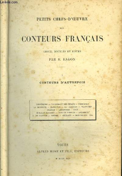 PETITS CHEFS D OEUVRE DES CONTEURS FRANCAIS- TOME 1. CONTEURS D AUTREFOIS- Despries, Tallemant des Raux, Perrault, La Monnoye, Hamilton, Du Cerceau, Blanchet, Gresset, Lemmonier...