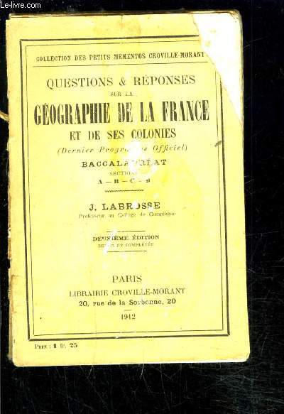 QUESTIONS ET REPONSES SUR LA GEOGRAPHIE DE LA FRANCE ET DE SES COLONIES- BACCALAUREAT A-B-C-D
