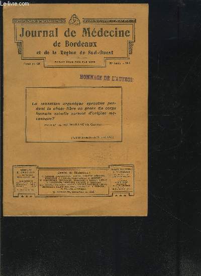 JOURNEL DE MEDECINE DE BORDEAUX ET DE LA REGION DU SUD OUEST- La sensation organique prouve pendant la chute libre ou gne du corps humain est-elle surtout d'origine mcanique?- 95me anne