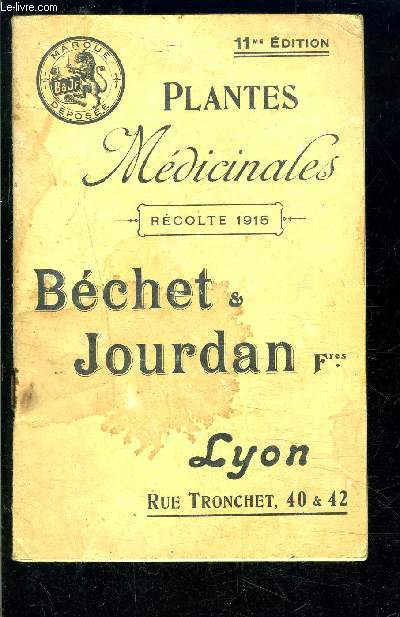 PLANTES MEDICINALES- RECOLTE 1915- BECHET ET JOURDAN