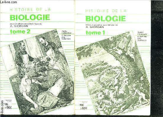 HISTOIRE DE LA BIOLOGIE- 2 TOMES EN 2 VOLUMES