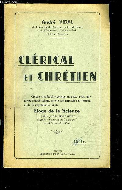 CLERICAL ET CHRETIEN- ELOGE DE LA SCIENCE