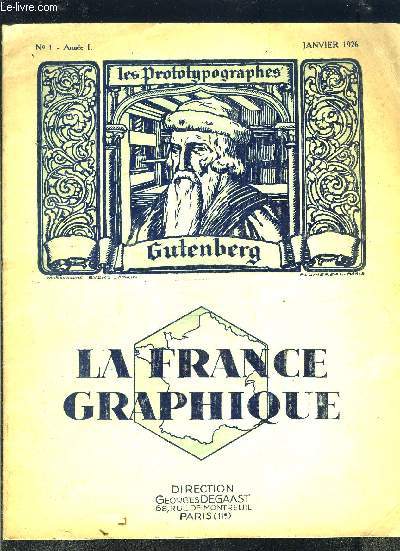 LA FRANCE GRAPHIQUE N1- ANNEE 1- JANVIER 1926- Gutenberg- Les conseils du photograveur- Le modernisme en reliure d'Art- ...- Meilleurs fournisseurs