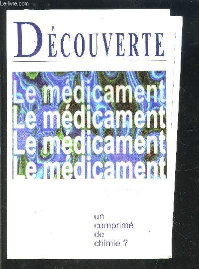 REVUE DU PALAIS DE LA DECOUVERTE- N SPECIAL 46- DEC 1995- UN COMPRIME DE CHIMIE?