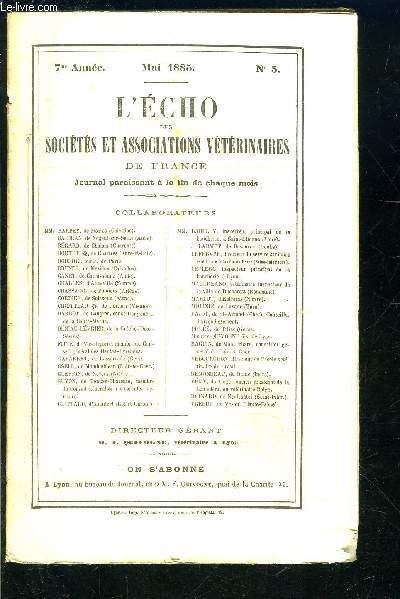 L ECHO DES SOCIETES- 7me anne- mai 1885- N5- ET ASSOCIATIONS VETERINAIRES DE FRANCE- Bourgelat et l'industrie animale- Les principaux arbres du Haut-Sngal