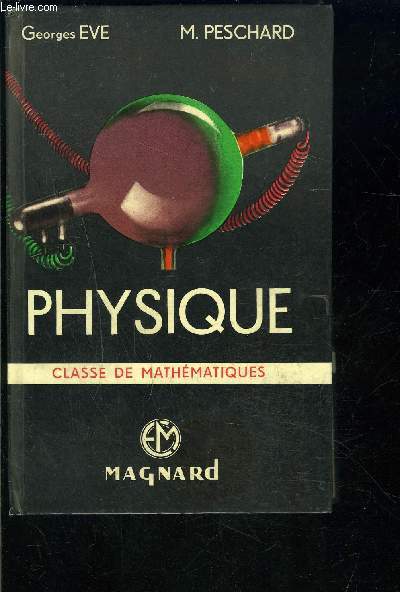 PHYSIQUE CLASSE DE MATHEMATIQUES N10B- mesure des grandeurs- chute des corps dans le vide- relation fondamentale de la dynamique- mouvement circulaire uniforme- travail des forces-pendule simple- radiations infra-rouges et ultra-violettes- polarisation..