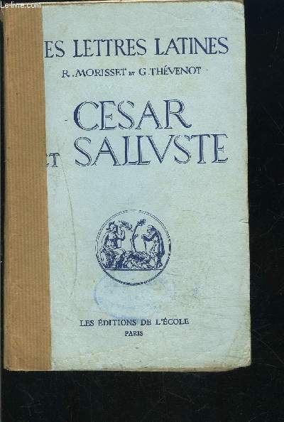 LES LETTRES LATINES- CESAR ET SALLVSTE- texte en franais et en latin