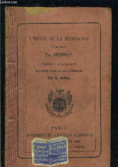 L ECOLE DE LA MEDISANCE- COMEDIE- prcde d'une notice littraire- texte en franais et en anglais