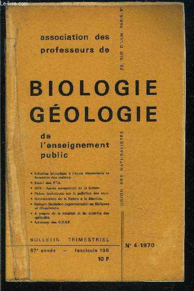 BIOLOGIE GEOLOGIE- FASC. 198 N4- 57 me anne- ASSOCIATIONS DES PROFESSEURS- la journe scolaire d'information sur l'alcoolisme- abrgagtion de sciences naturelles, de physiologie, biochimie 1970- le lyce technique Henri Chasles...