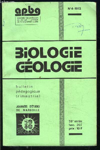 BIOLOGIE GEOLOGIE- FASC. 207 N4- 59 me anne- ASSOCIATIONS DES PROFESSEURS- journes d'tudes de Marseille- du raisin au vin: tude de l'action des levures sur un jus sucr en lcasse de 5e- la mouche des fruits  la Runion- le projet Nuffield...