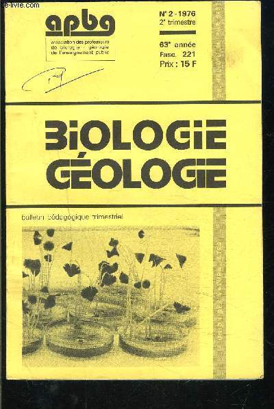 BIOLOGIE GEOLOGIE- FASC. 221 N2- 63 me anne- ASSOCIATIONS DES PROFESSEURS- l'homme et l'insecte- la culture des champignons suprieurs: le pleurote en forme d'hutre- truffes diverses...- champignons en tubes- La Runion: prsentation gnrale- les rc