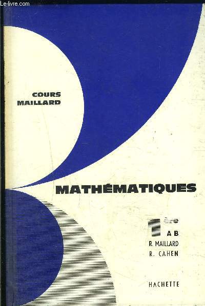 MATHEMATIQUES- 1re AB- COURS MAILLARD