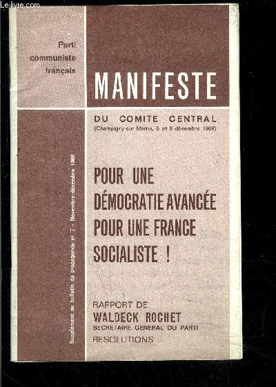 MANIFESTE- PARTI COMMUNISTE FRANCAIS- POUR UNE DEMOCRATIE AVANCEE POUR UNE FRANCE SOCIALISTE! supp au bull. N7- nov dc 1968