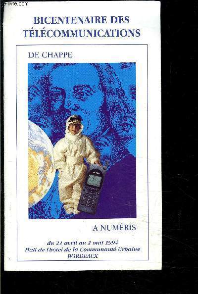 BICENTENAIRE DES TELECOMMUNICATIONS- A NUMERIS- 21 AV AU 2 MAI 1994- BORDEAUX