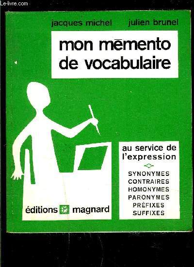 MON MEMENTO DE VOCABULAIRE- AU SERVICE DE L EXPRESSION