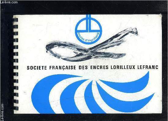 SOCIETE FRANCAISE DES ENCRES LORILLEUX LEFRANC- AVANT PROPOS...