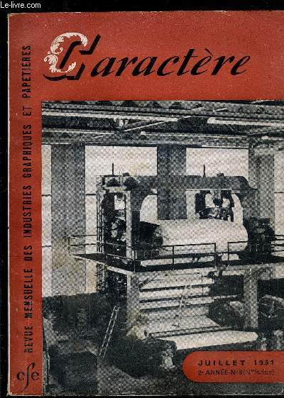 CARACTERE- N8- 2me anne- JUIL 1951- exposition et congrs- quelques chiffres concernant la construction franaise de machines pour les industries graphiques- Daguerre et l'imprimerie...